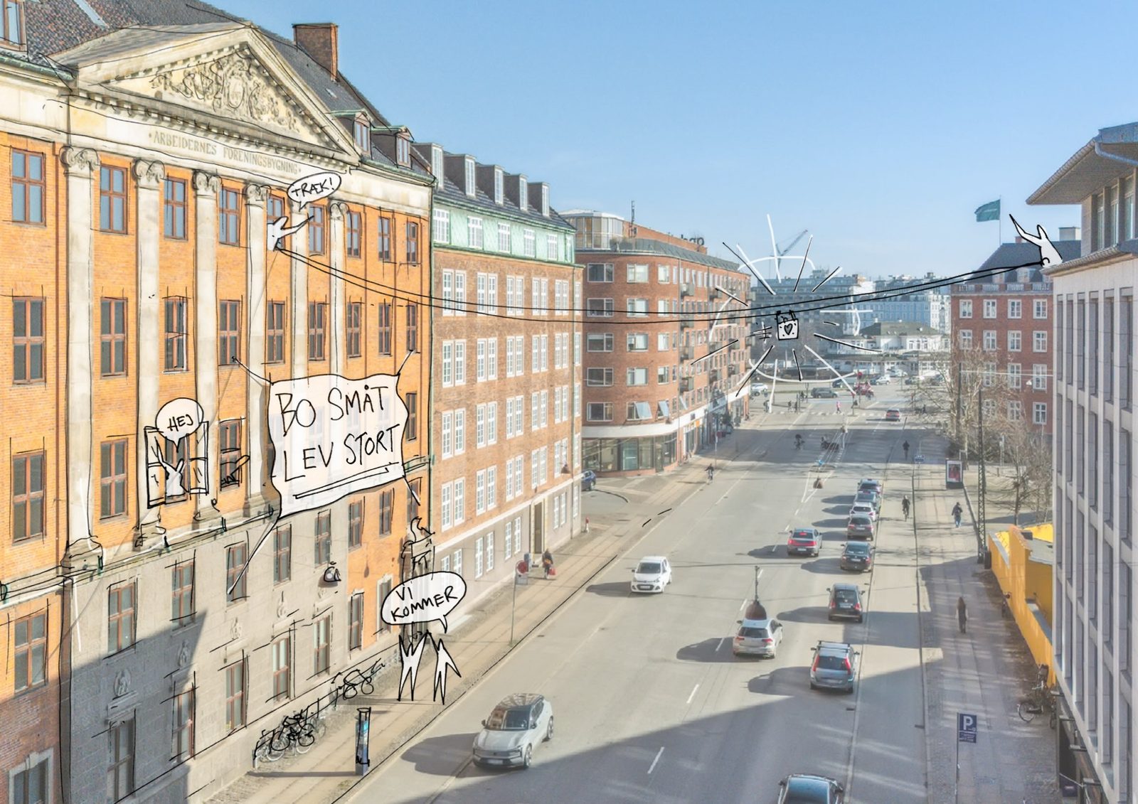 Gadebillede fra København med teksten ‚Bo småt, lev stort‘ på facaden.